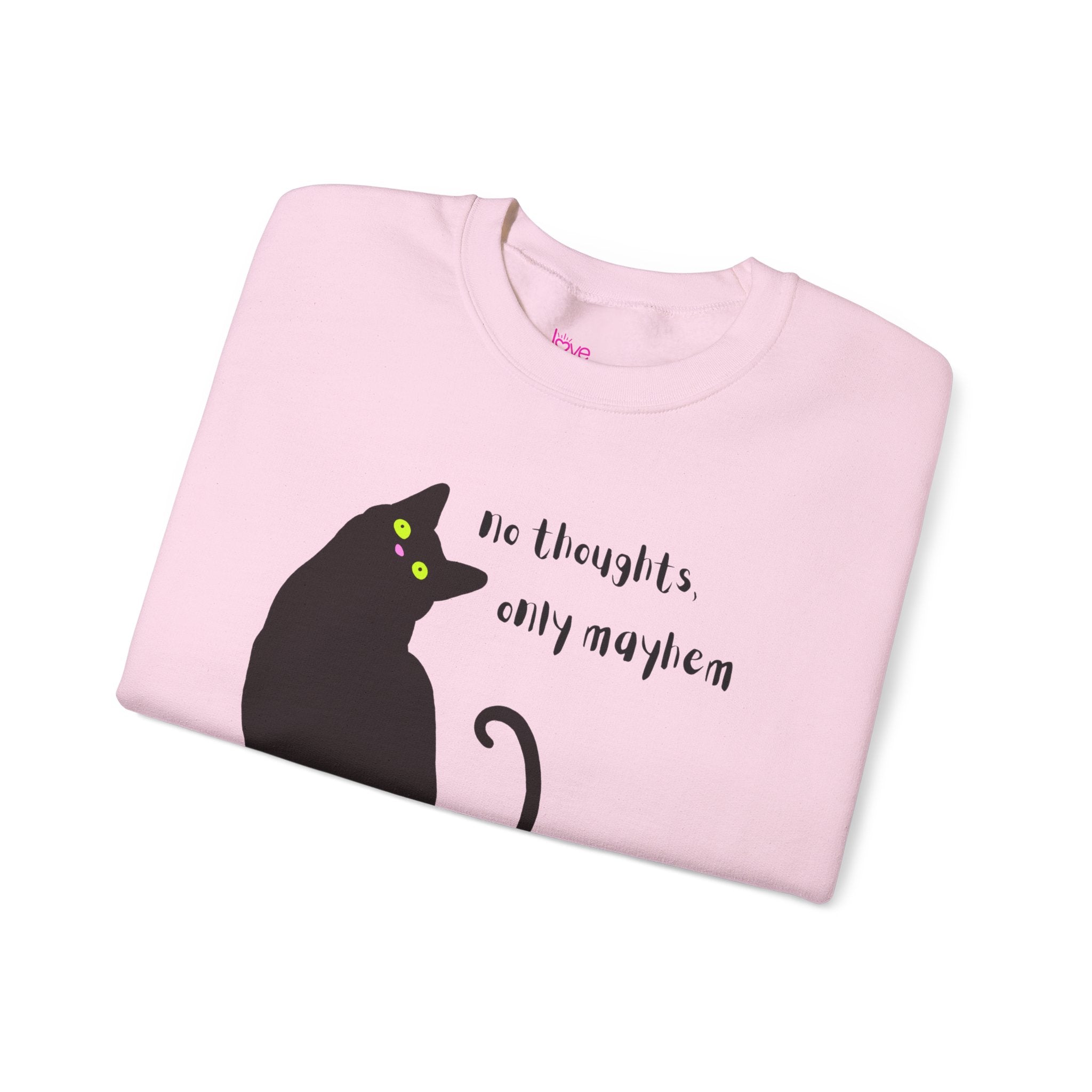NO THOUGHTS, ONLY MAYHEM — Cozy Sweatshirt | Funny Cat Apparel