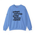 ADAPT, SURVIVE, GROW, THRIVE — Cozy Sweatshirt | Midweight Comfort