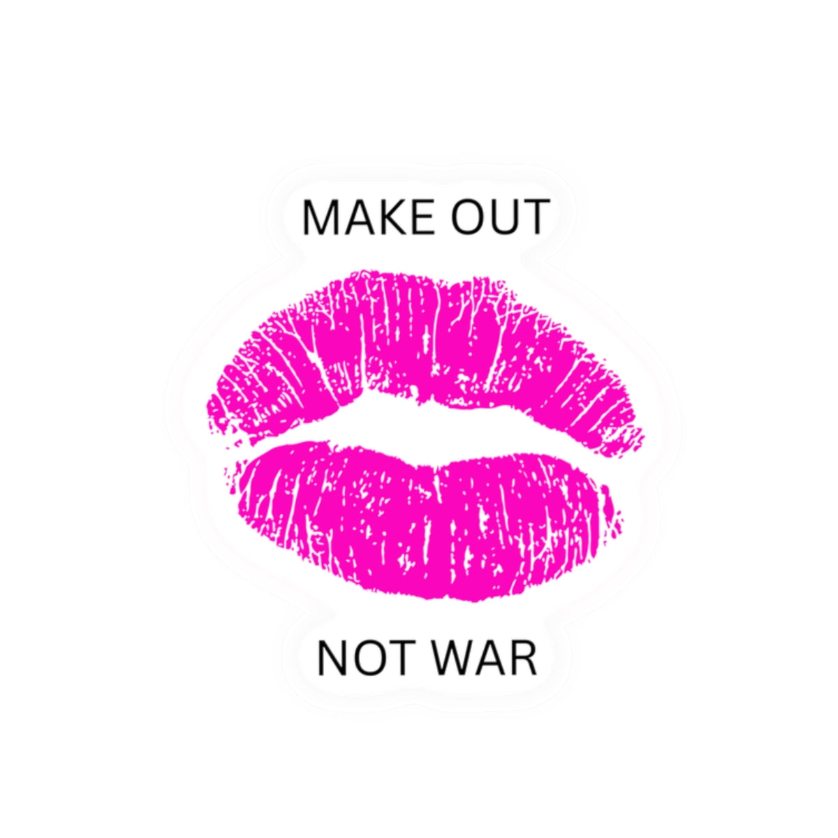 MAKE OUT, NOT WAR — Kiss-Cut Sticker | Retro, Durable Vinyl