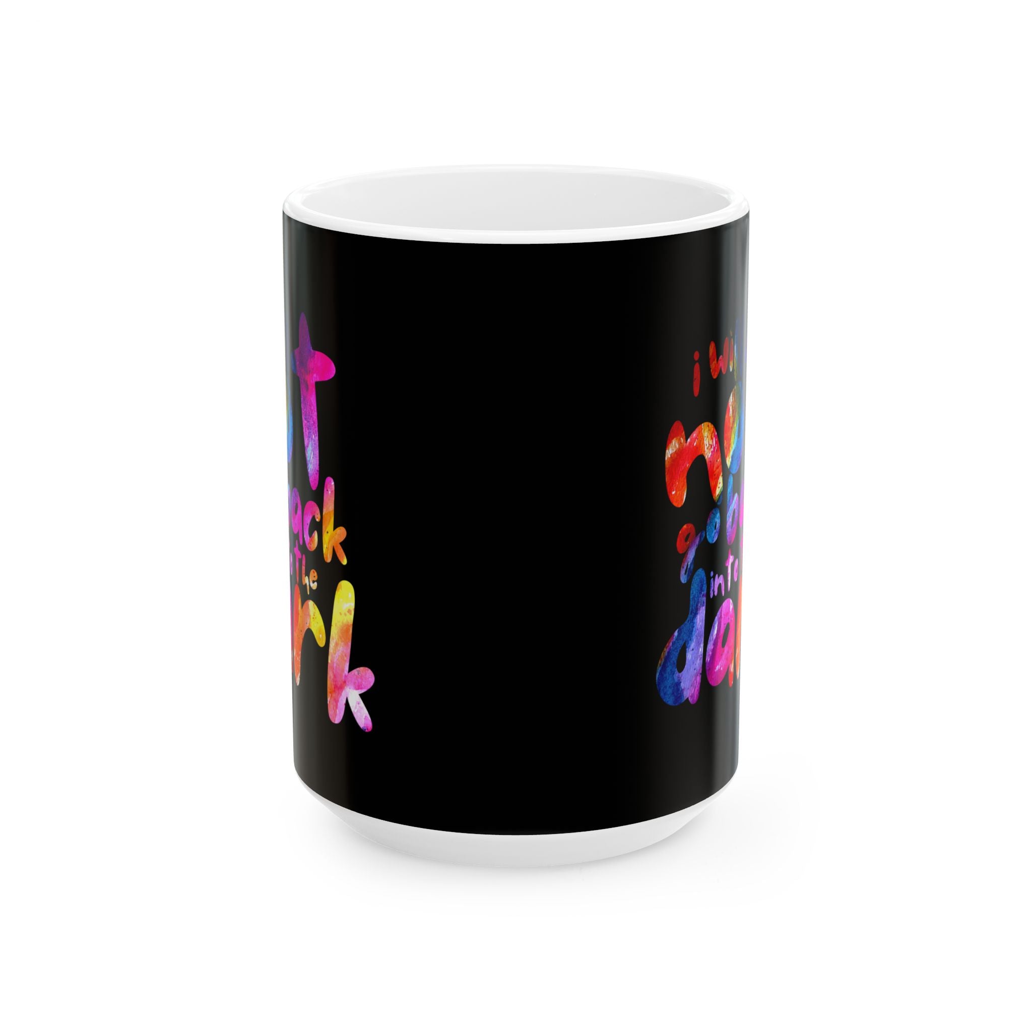 I Will Not Go Back Into the Dark — Ceramic Mug | Daily Ritual Companion