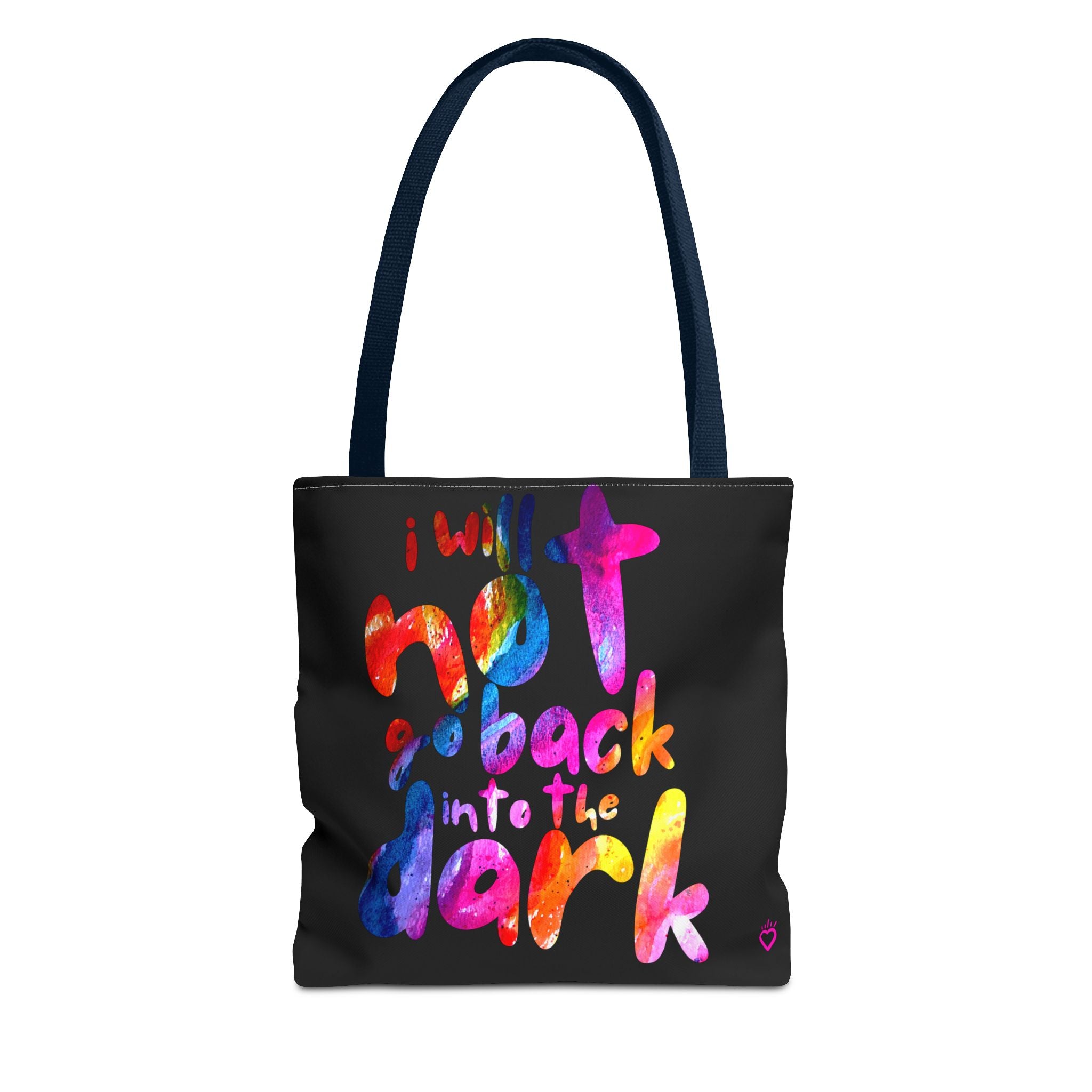 I Will Not Go Back Into the Dark — Everyday Tote Bag | Sturdy, Practical Carry