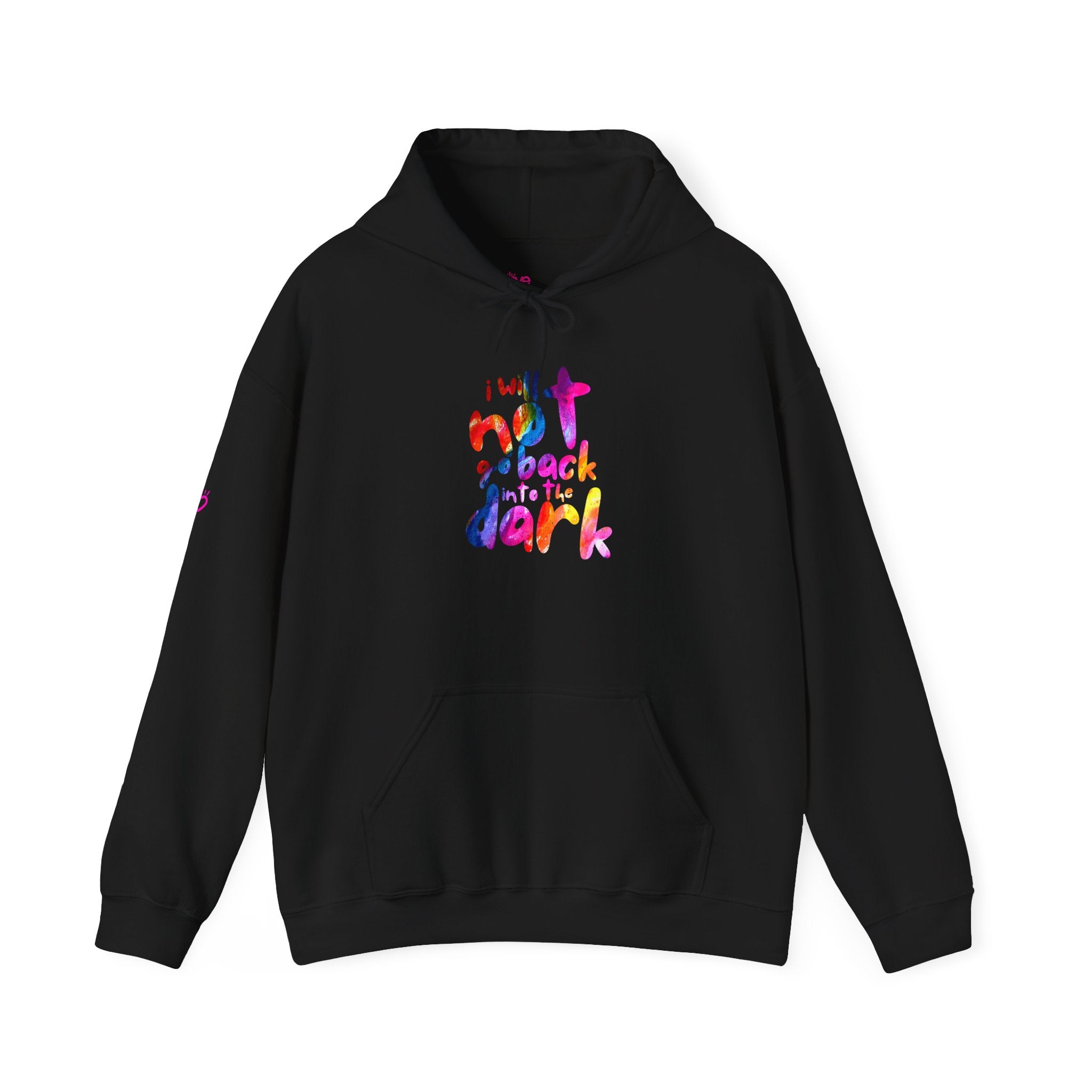 I Will Not Go Back Into the Dark — Cozy Hoodie | Warm, Relaxed Fit
