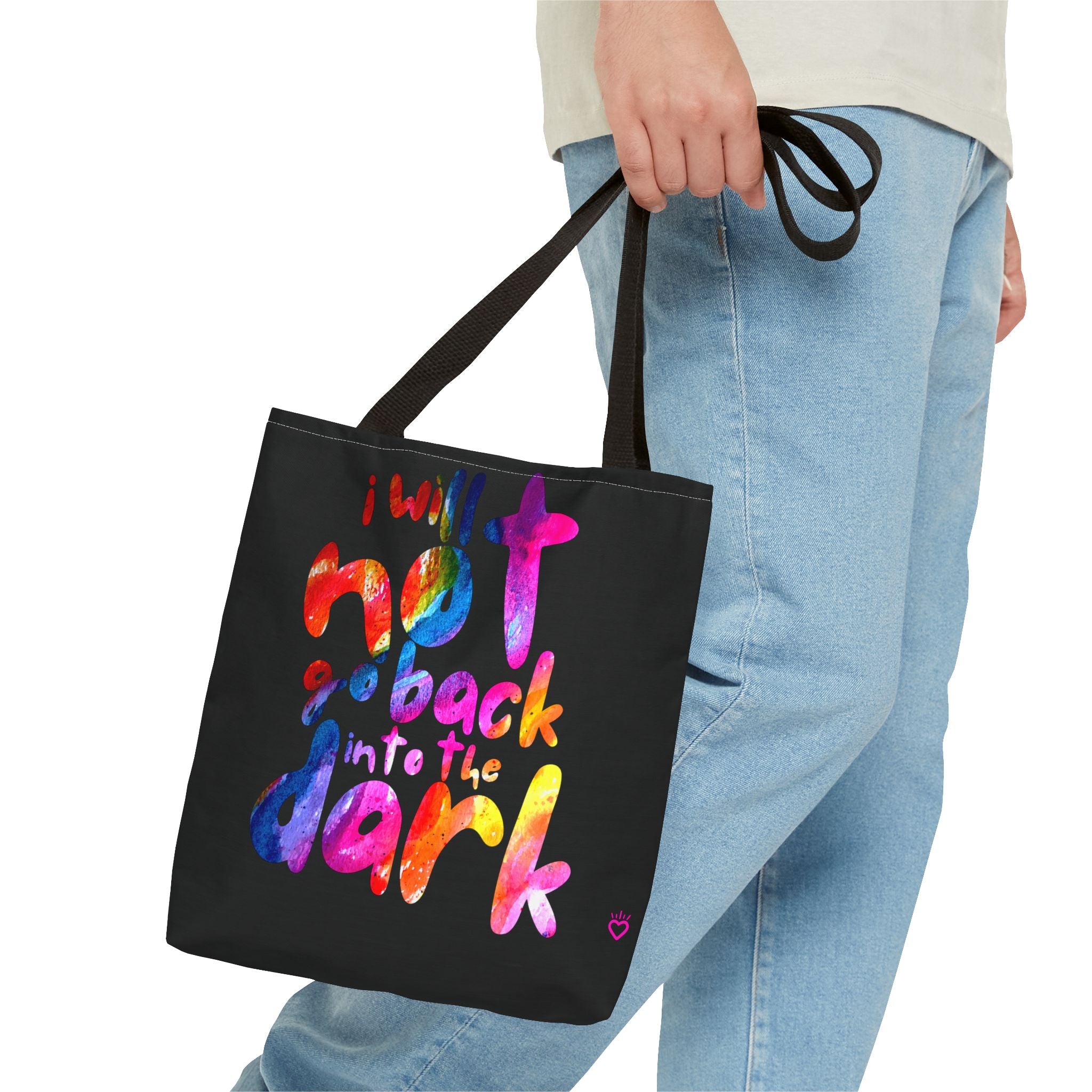 I Will Not Go Back Into the Dark — Everyday Tote Bag | Sturdy, Practical Carry