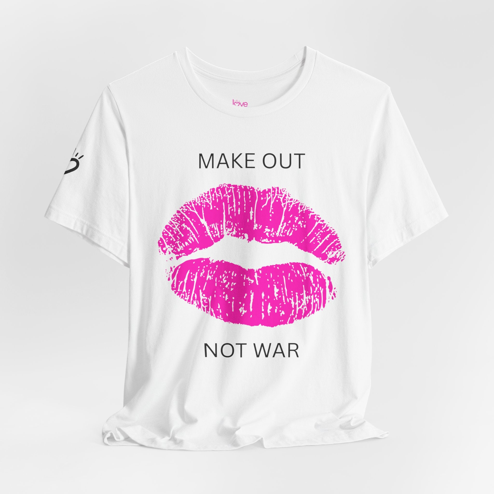 MAKE OUT, NOT WAR — Unisex T-Shirt | Soft, Everyday Comfort
