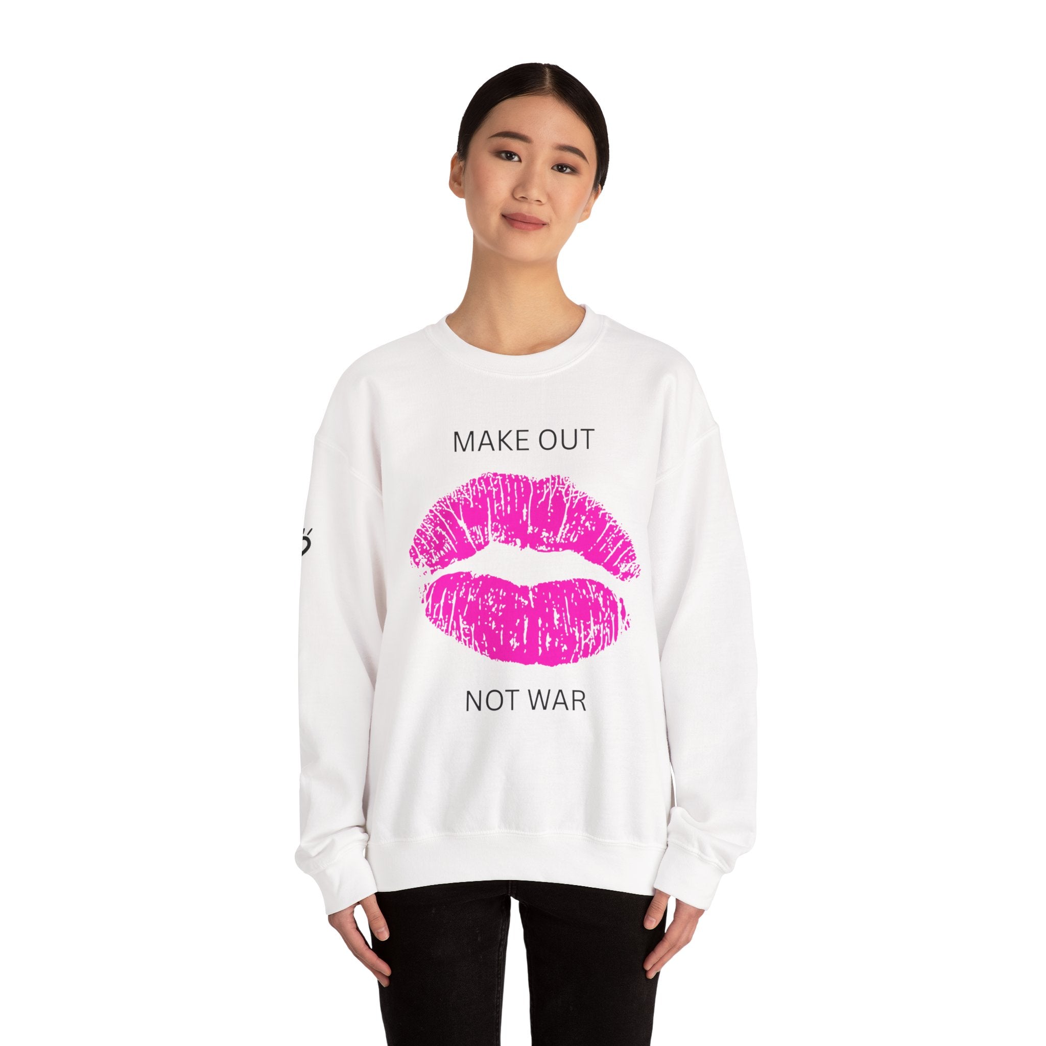 MAKE OUT, NOT WAR — Cozy Sweatshirt | Midweight Comfort