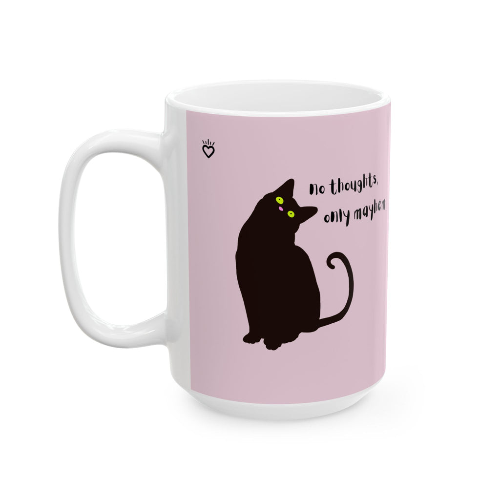 NO THOUGHTS, ONLY MAYHEM — Ceramic Mug | Funny Cat Mug