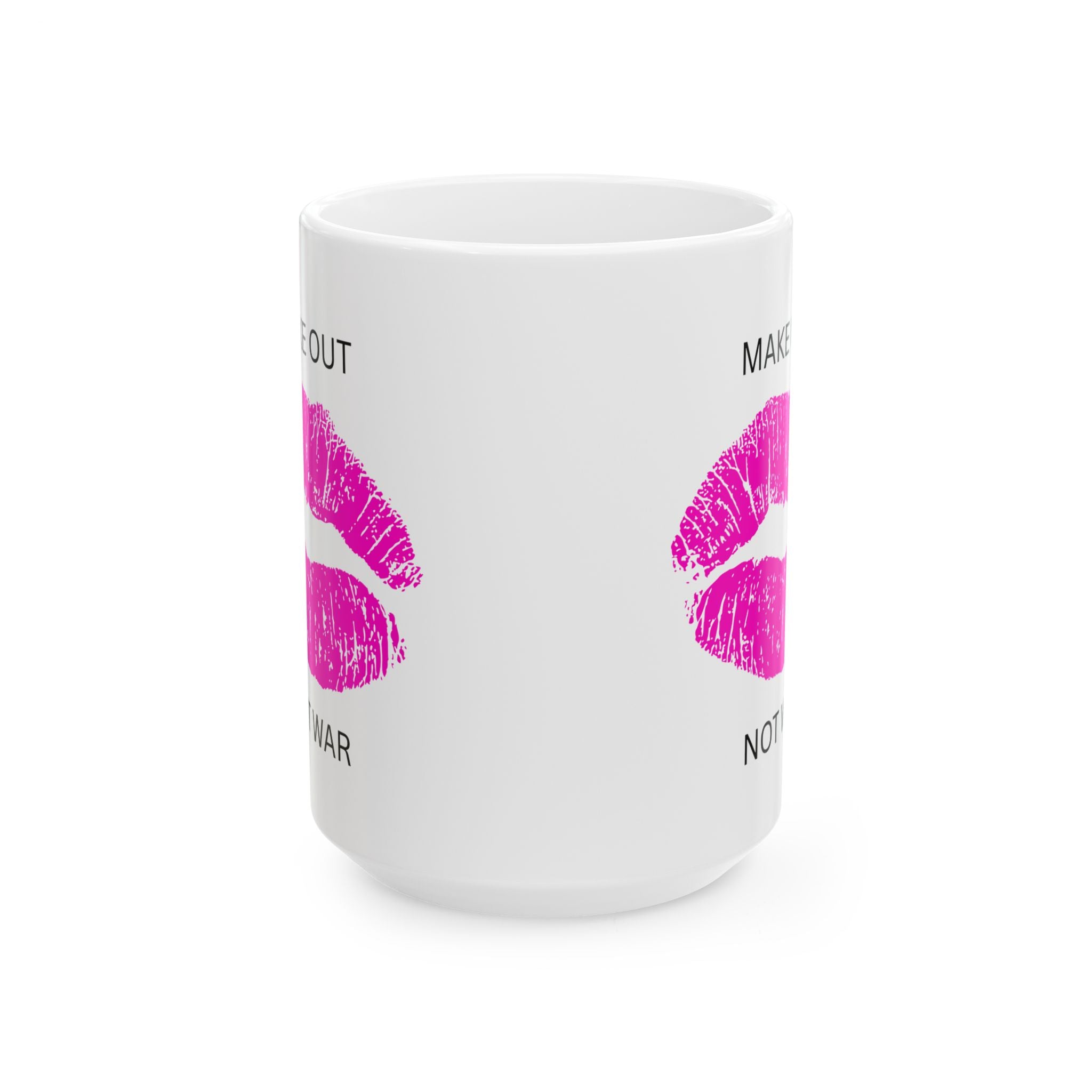 MAKE OUT, NOT WAR — Ceramic Mug | Daily Ritual Companion
