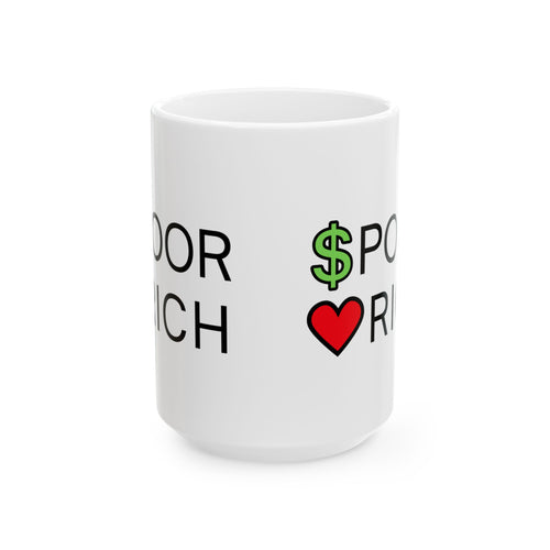 CASH POOR / LOVE RICH — Ceramic Mug | Funny, Heart-Forward Gift