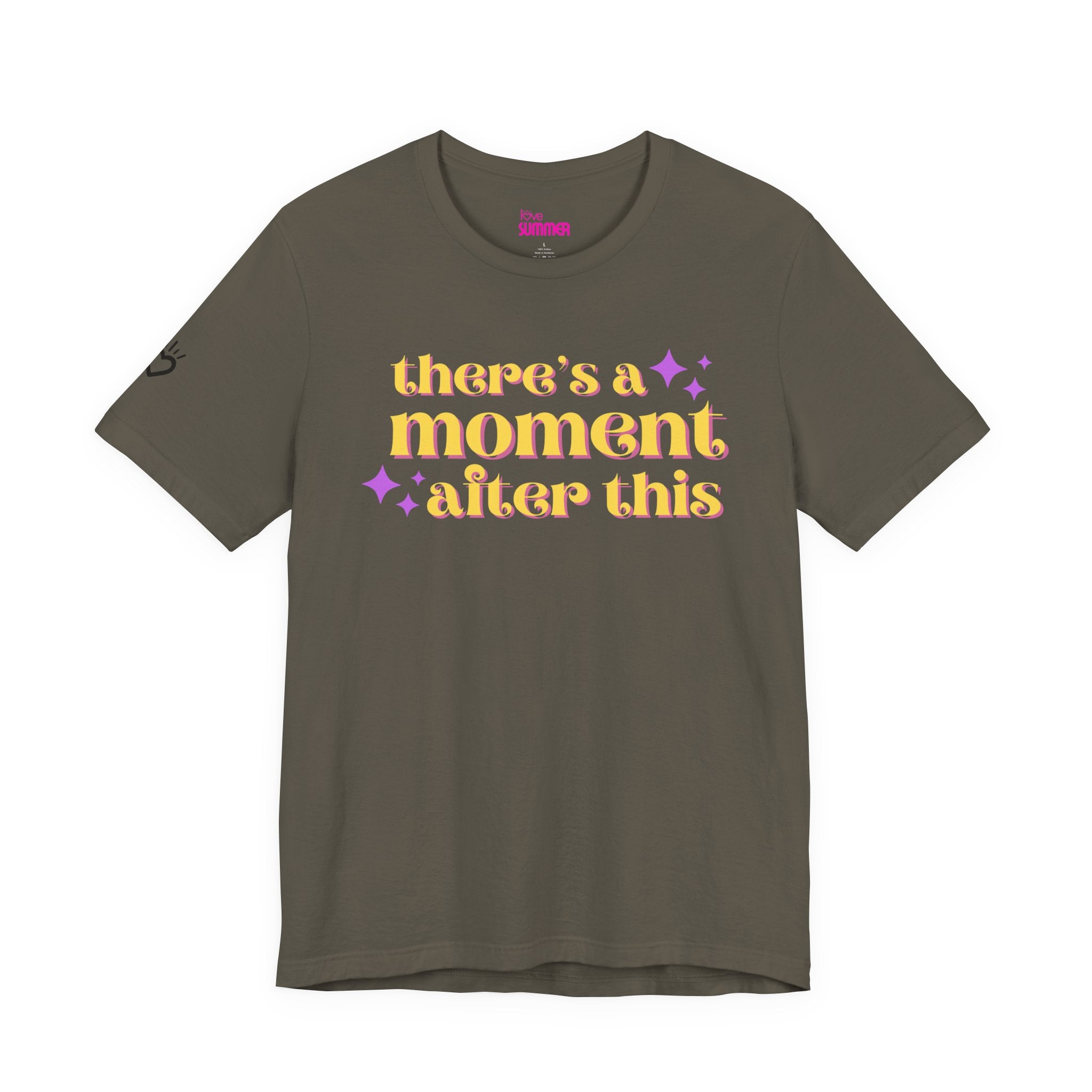 There’s a Moment After This One — Unisex T-Shirt | Soft, Grounding Reminder