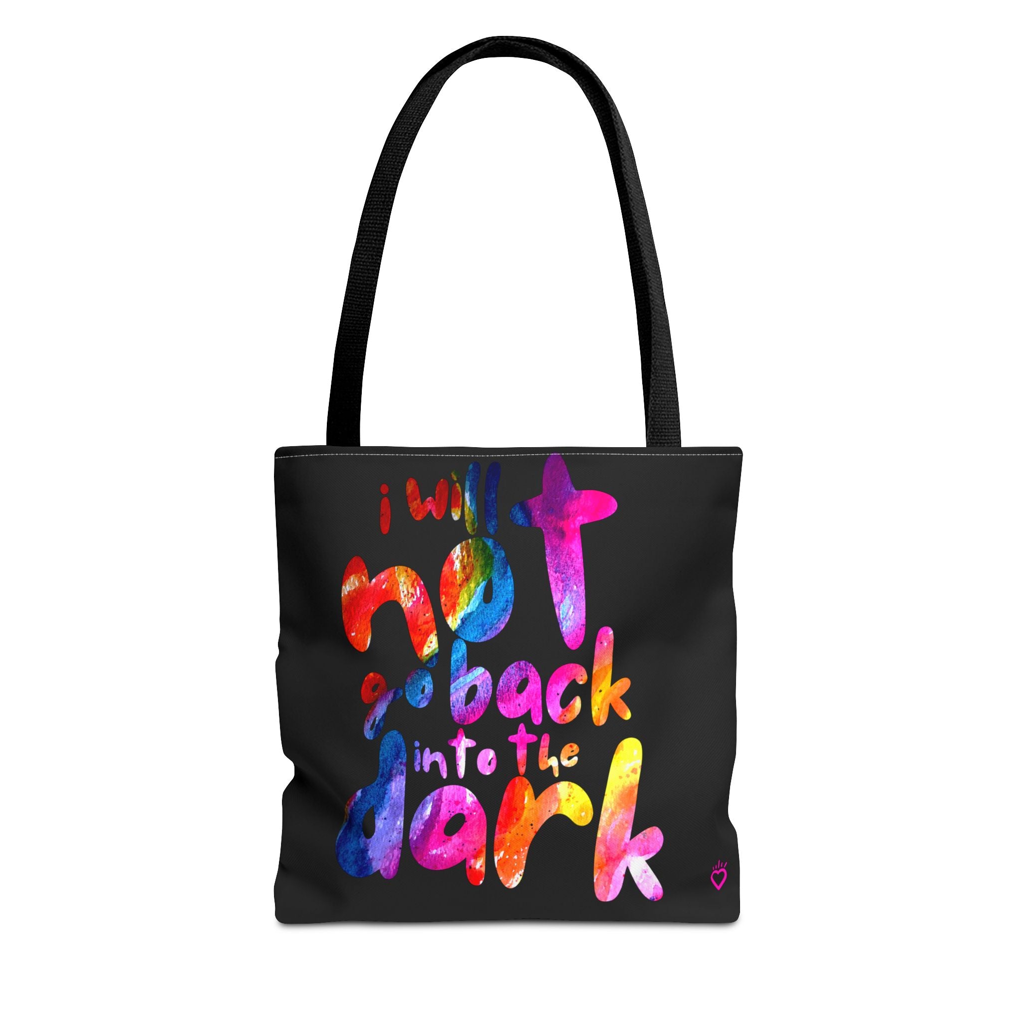 I Will Not Go Back Into the Dark — Everyday Tote Bag | Sturdy, Practical Carry