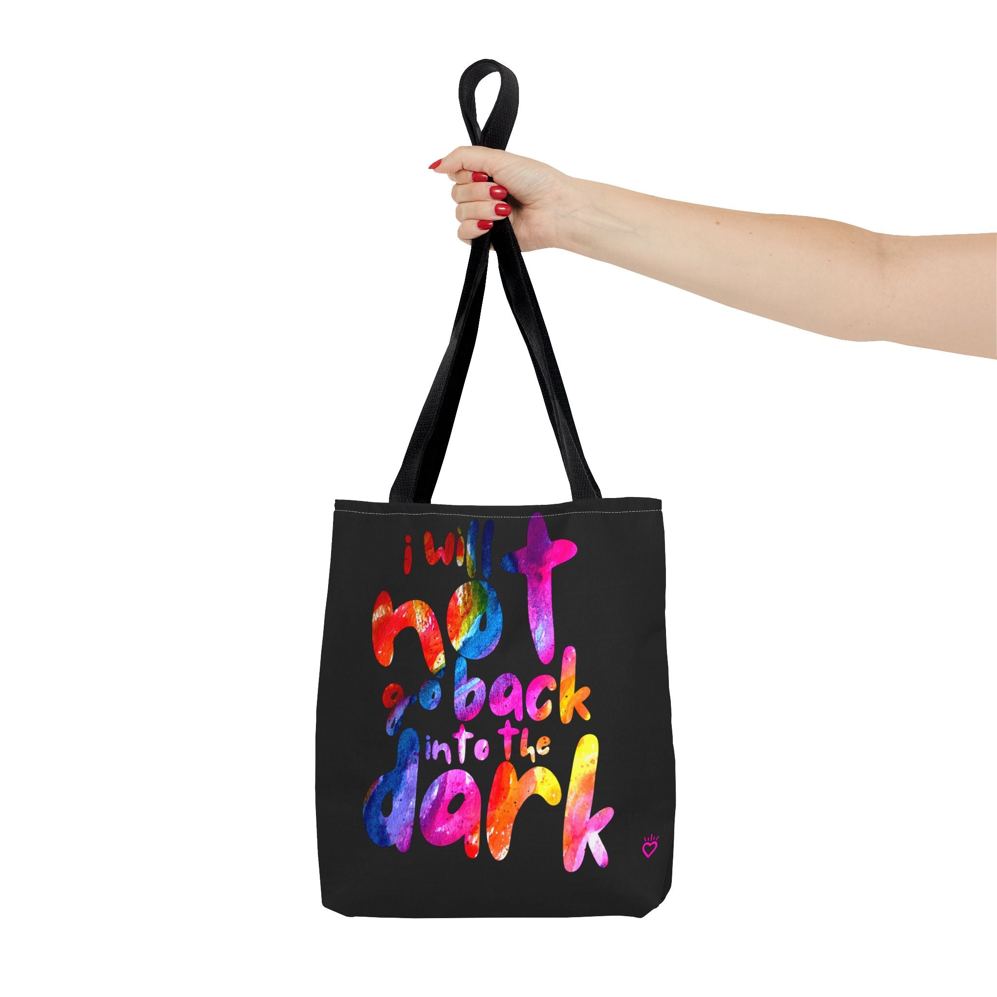 I Will Not Go Back Into the Dark — Everyday Tote Bag | Sturdy, Practical Carry