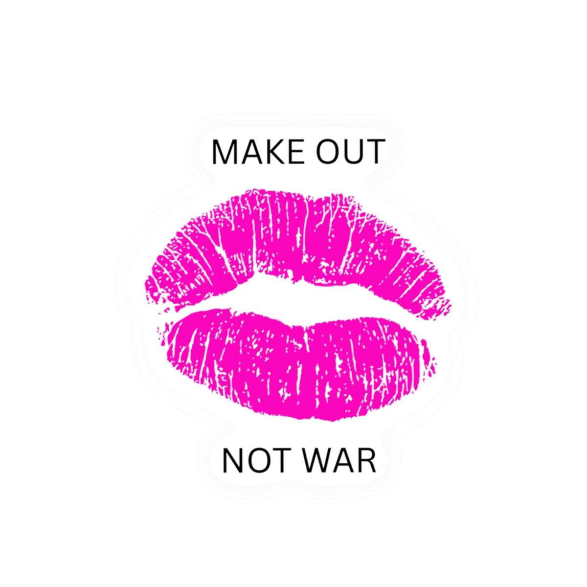 MAKE OUT, NOT WAR — Kiss-Cut Sticker | Retro, Durable Vinyl