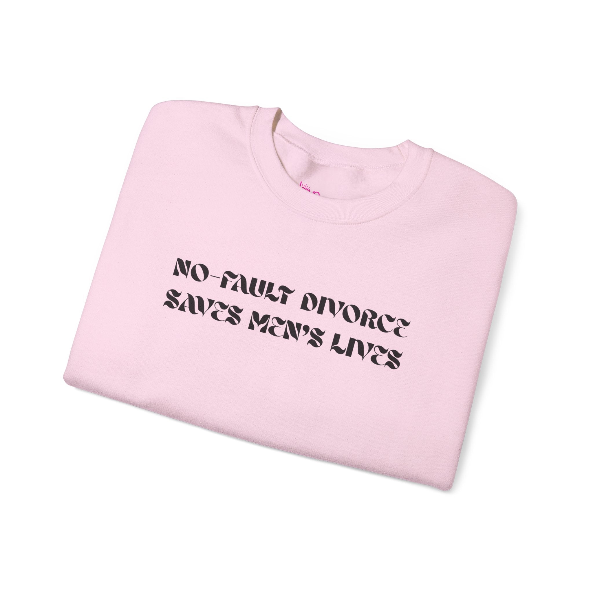 No Fault Divorce Saves Men's Lives — Cozy Sweatshirt | Playful Statement
