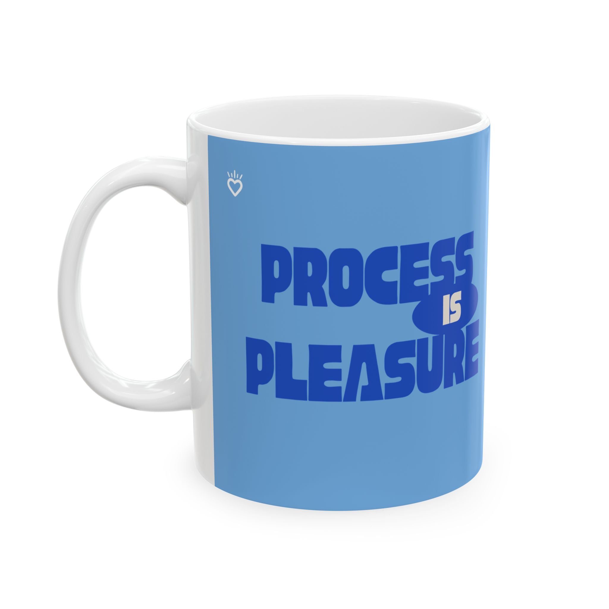 PROCESS IS PLEASURE — Ceramic Mug | Daily Ritual Companion