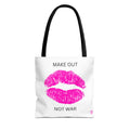 MAKE OUT, NOT WAR — Everyday Tote Bag | Fun, Functional Carry