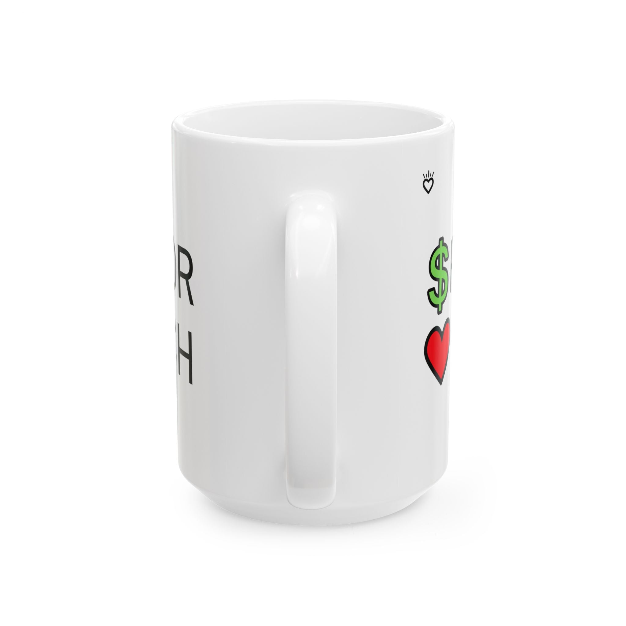 CASH POOR / LOVE RICH — Ceramic Mug | Funny, Heart-Forward Gift